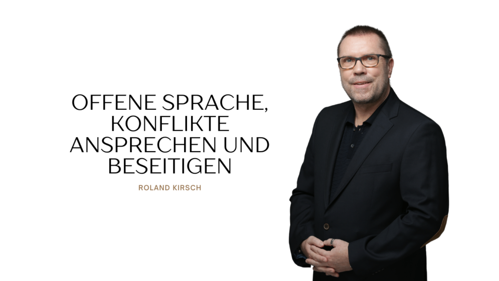 Offene Sprache, Konflikte ansprechen und beseitigen