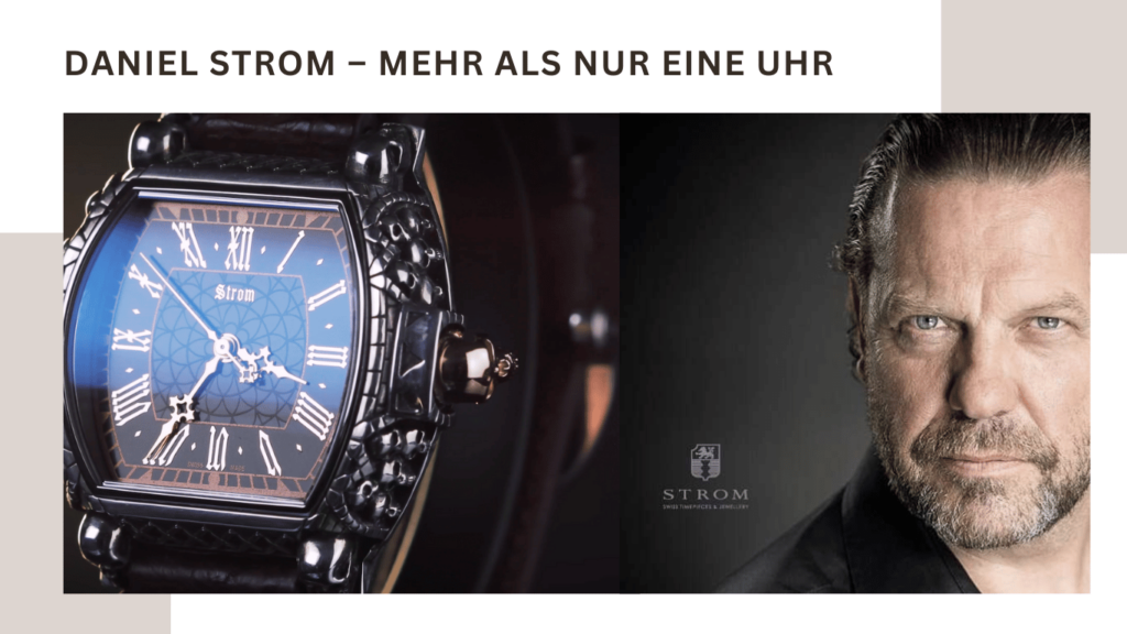 Daniel Strom – Eine Reise durch Kunst, Uhrmacherei und Individualität - Strom Prestige Swiss Timepieces AG
