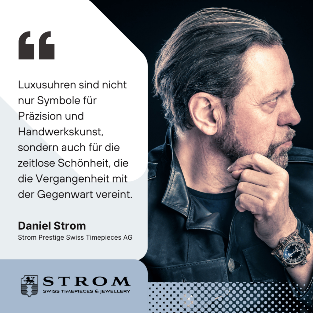 Luxusuhren sind nicht nur Symbole - Daniel Strom von Stromwatch