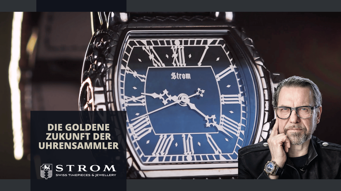 Die goldene Zukunft der Uhrensammler - Stromwatch mit Daniel Strom