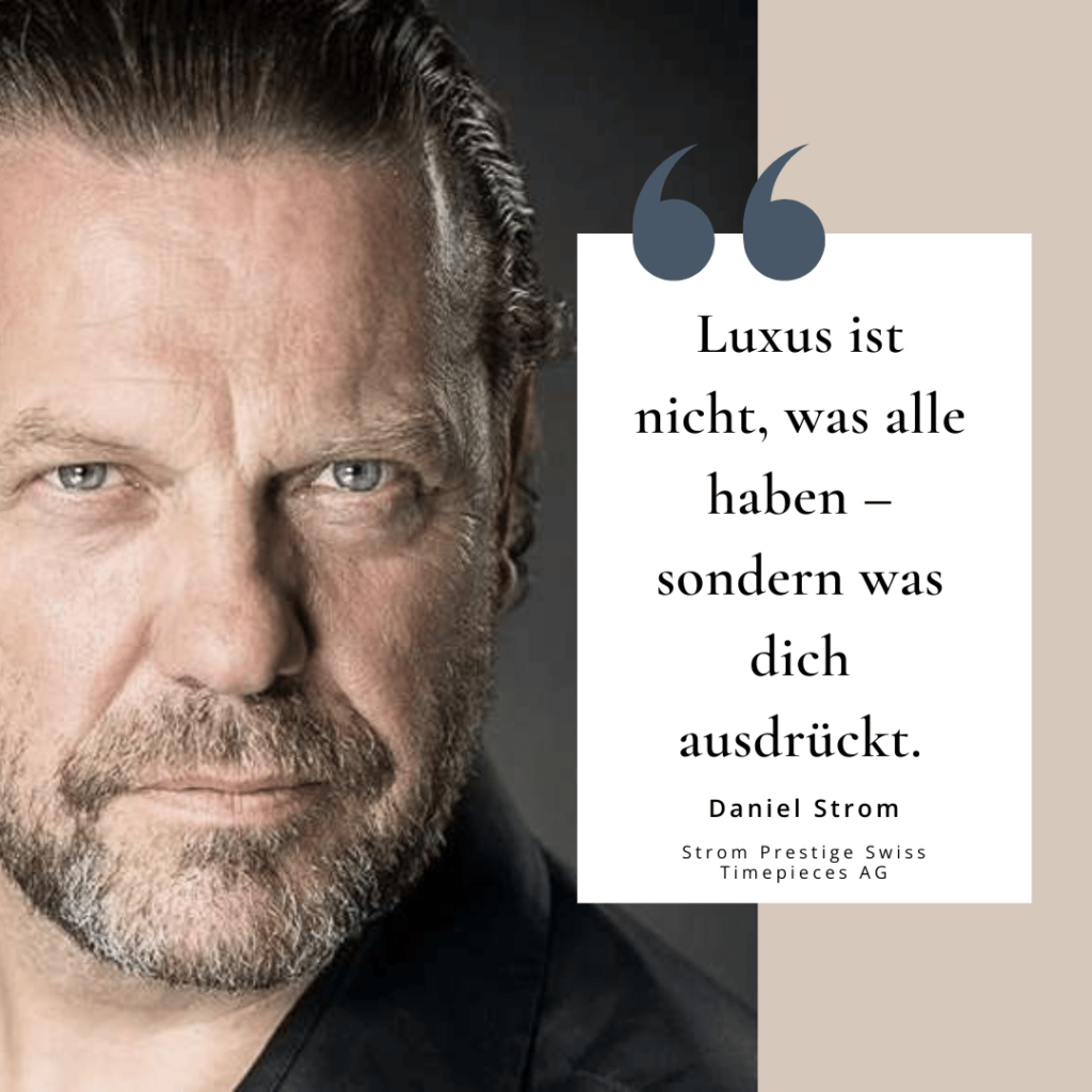 Luxus drückt sich aus nicht durch Besitz - Daniel Strom