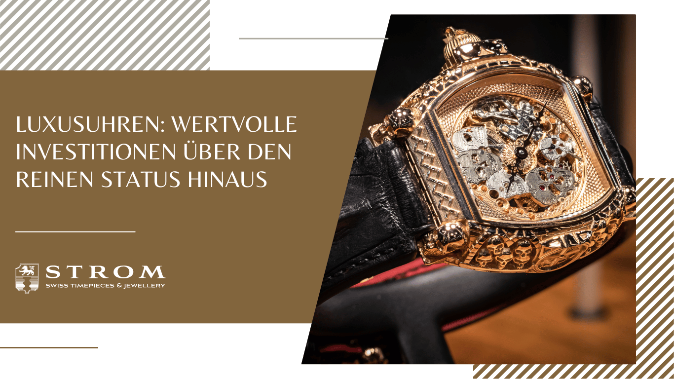 Luxusuhren- Wertvolle Investitionen über den reinen Status hinaus - Stromwatch aus der Schweiz