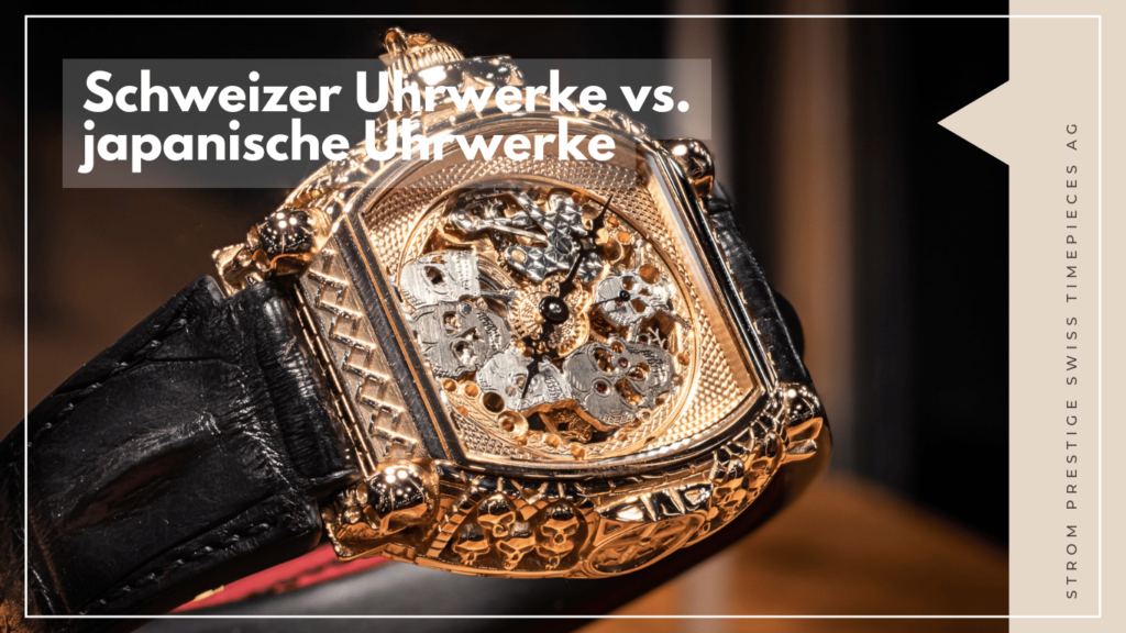 Schweizer Uhrwerke vs Japanische Uhrwerke - Strom Prestige Swiss Timepieces AG