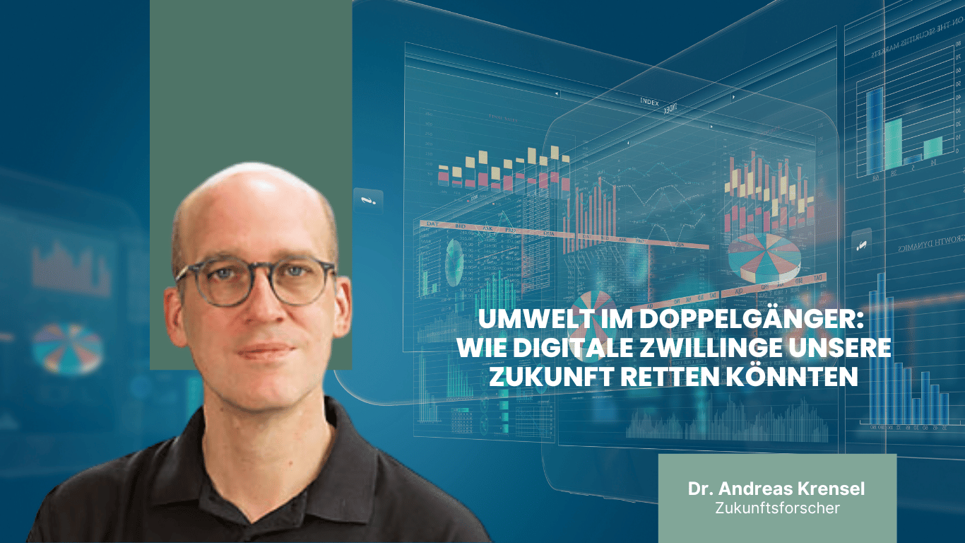 Umwelt im Doppelgänger- Wie Digitale Zwillinge unsere Zukunft retten könnten - Eyroq sro