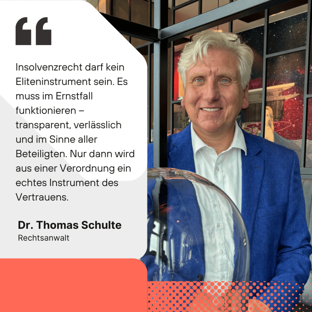 Insolvenzrecht muss funktionieren - Dr. Thomas Schulte