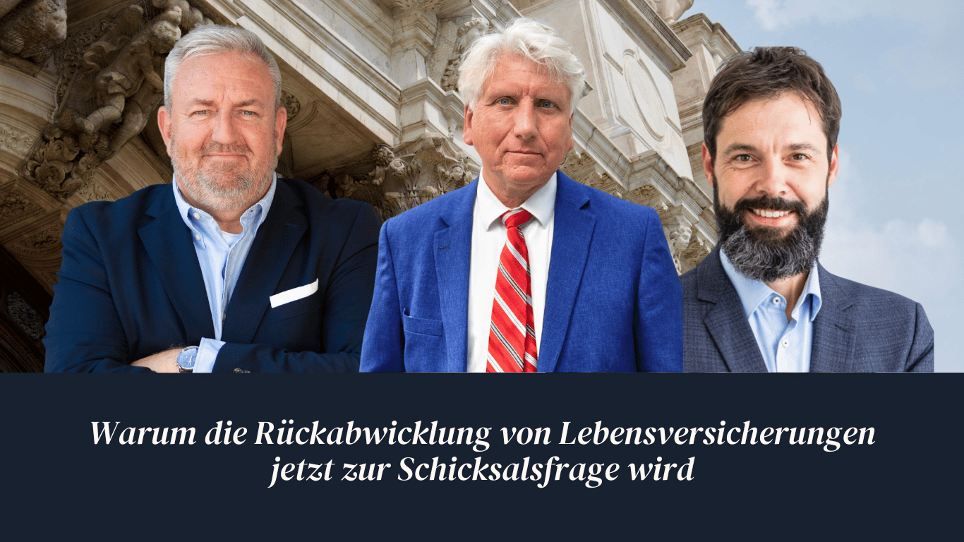 Warum die Rückabwicklung von Lebensversicherungen jetzt zur Schicksalsfrage wird – Sven Enger, Dr. Schulte, Prof. Schade