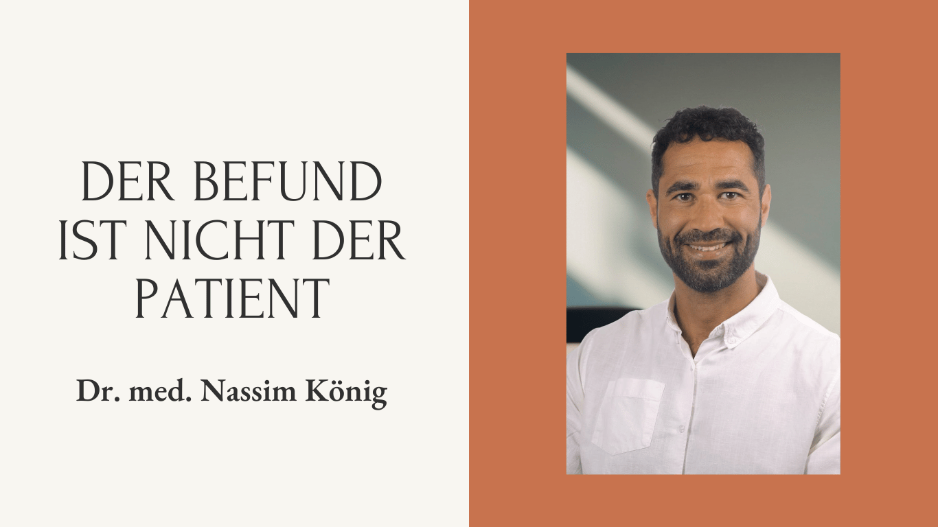 Nassim König - Der Befund ist nicht der Patient